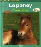 Couverture du livre « Le poney, tendre coquin » de Tracqui-V+Miriski-P aux éditions Milan