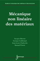 Couverture du livre « Mecanique non lineaire des materiaux » de Jacques Besson aux éditions Hermes Science Publications