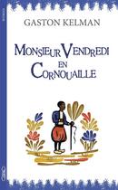 Couverture du livre « Monsieur Vendredi en Cornouaille » de Gaston Kelman aux éditions Michel Lafon