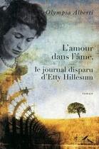 Couverture du livre « L'amour dans l'âme ; le journal disparu d'Etty Hillesu » de Olympia Alberti aux éditions Presses De La Renaissance