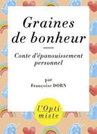 Couverture du livre « Graines de bonheur » de Francoise Dorn aux éditions First