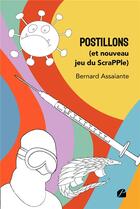 Couverture du livre « Postillons (et nouveau jeu du ScraPPle) » de Bernard Assaiante aux éditions Editions Du Panthéon