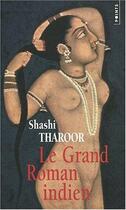 Couverture du livre « Le grand roman indien » de Shashi Tharoor aux éditions Points