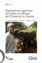 Couverture du livre « Exploitations agricoles familiales en Afrique de l'ouest et du centre » de J Brossier et M Gafsi et Dugue, P . Jamin, J.-Y. aux éditions Quae