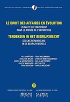 Couverture du livre « Le droit des affaires en évolution ; l'égalité de traitement dans le monde de l'entreprise » de  aux éditions Bruylant