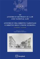 Couverture du livre « Antitrust between EU law and National law ; antitrust fra Diritto Nazionale e Diritto dell'Unione Europea » de  aux éditions Bruylant