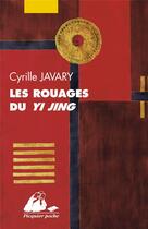 Couverture du livre « Les rouages du Yi Jing » de Cyrille Javary aux éditions Picquier