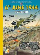 Couverture du livre « 6th june 1944 overlord » de Mister Kit et Serge Saint-Michel aux éditions Orep
