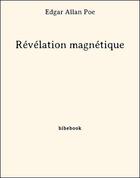 Couverture du livre « Révélation magnétique » de Edgar Allan Poe aux éditions Bibebook