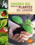 Couverture du livre « Soigner bio ; toutes les plantes du jardin » de Elisabeth Jullien et Jerome Jullien aux éditions Eugen Ulmer