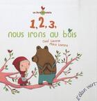 Couverture du livre « 1, 2, 3, nous irons au bois » de Maud Legrand et Chloé Laborde aux éditions Elan Vert