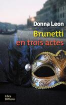 Couverture du livre « Brunetti en trois actes » de Donna Leon aux éditions Libra Diffusio