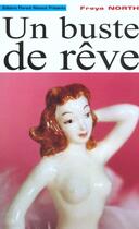 Couverture du livre « Un Buste De Reve » de Freya North aux éditions Florent Massot