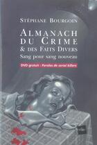 Couverture du livre « Almanach Du Crime Et Des Faits Divers Sang Pour Sang Nouveau » de Stephane Bourgoin aux éditions Edite