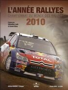 Couverture du livre « L'année rallyes (édition 2010) » de Collectf aux éditions Chronosports