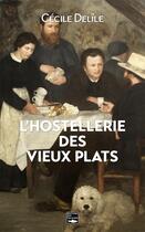 Couverture du livre « L'hostellerie des vieux plats » de Cecile Delile aux éditions Des Falaises