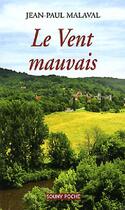 Couverture du livre « Le vent mauvais » de Jean-Paul Malaval aux éditions Lucien Souny