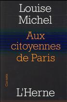 Couverture du livre « Aux citoyennes de Paris » de Louise Michel aux éditions L'herne