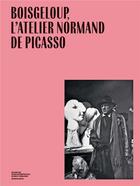 Couverture du livre « Boisgeloup, l'atelier normand de Picasso » de Amic Sylvain/Perdris aux éditions Art Lys