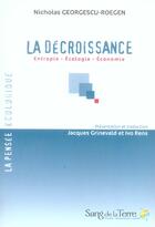 Couverture du livre « La décroissance ; entropie, écologie, économie » de Georgescu-Roegen N. aux éditions Sang De La Terre