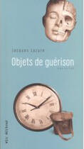 Couverture du livre « Objets de guérison » de Jacques Lazure aux éditions Vlb