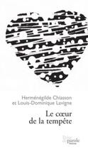 Couverture du livre « Le coeur de la tempete » de Chiasson Hermenegild aux éditions Editions Prise De Parole