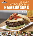 Couverture du livre « Le livre Napoléon des hamburgers » de Ted Reader aux éditions Modus Vivendi