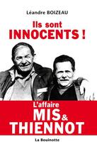 Couverture du livre « Ils sont innocents ! l'affaire Mis & Thiennot » de Leandre Boizeau aux éditions La Bouinotte