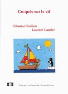 Couverture du livre « Croqués sur le vif » de Chantal Couliou et Laurent Laurier aux éditions Les Carnets Du Dessert De Lune