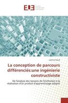 Couverture du livre « La conception de parcours differencies:une ingenierie constructiviste - de l'analyse des besoins de » de Praud Laetitia aux éditions Editions Universitaires Europeennes