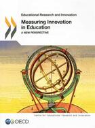 Couverture du livre « Measuring Innovation in Education ; a new perspective » de Ocde aux éditions Ocde