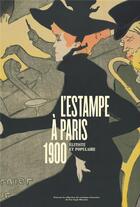 Couverture du livre « L'estampe à Paris, 1900 ; élitiste et populaire » de Fleur Roos et Rosa De Carvalho aux éditions Fonds Mercator
