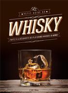 Couverture du livre « Le petit guide du whisky ; partez à la découverte des plus grands whiskies du monde » de Helene Jaeger aux éditions L'imprevu