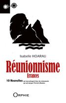 Couverture du livre « Réunionnisme ; errances » de Isabelle Hoarau aux éditions Orphie