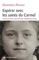 Couverture du livre « Espérer avec les saints du Carmel » de Genevieve Pochat aux éditions Des Beatitudes