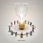 Couverture du livre « Miniature final fantasy » de Tatsuya Tanaka aux éditions Mana Books