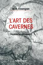 Couverture du livre « L'art des cavernes ; perception et connaissance » de Mats Rosengren aux éditions Hermann