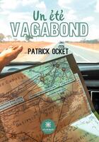 Couverture du livre « Un été vagabond » de Patrick Ocket aux éditions Le Lys Bleu