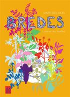 Couverture du livre « Brèdes ; cuisiner les feuilles » de Mary-Des-Ailes aux éditions Dodo Vole