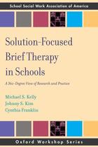 Couverture du livre « Solution Focused Brief Therapy in Schools: A 360 Degree View of Resear » de Franklin Cynthia aux éditions Oxford University Press Usa