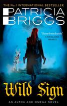 Couverture du livre « WILD SIGN - ALPHA AND OMEGA VOL. 6 » de Patricia Briggs aux éditions Orbit