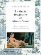 Couverture du livre « Le musée imaginaire de Marcel Proust ; tous les tableaux de 