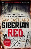 Couverture du livre « Siberian Red » de Sam Eastland aux éditions Faber And Faber Digital