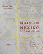 Couverture du livre « Made in mexico the cookbook » de  aux éditions Rizzoli