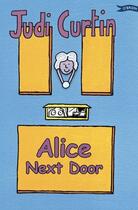 Couverture du livre « Alice Next Door » de Curtin Judi aux éditions The O'brien Press Digital