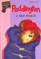 Couverture du livre « Paddington a des soucis » de Michael Bond aux éditions Le Livre De Poche Jeunesse