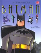 Couverture du livre « Batman ; le guide officiel » de  aux éditions Hachette