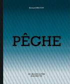 Couverture du livre « Le grand livre hachette de la pêche » de Bernard Breton aux éditions Hachette Pratique