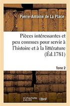 Couverture du livre « Pieces interessantes et peu connues, pour servir a l'histoire et a la litterature » de La Place P-A. aux éditions Hachette Bnf