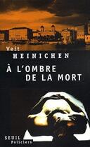 Couverture du livre « À l'ombre de la mort » de Veit Heinichen aux éditions Seuil